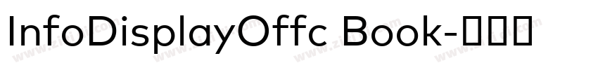 InfoDisplayOffc Book字体转换 InfoDisplayOffc Book字体转换